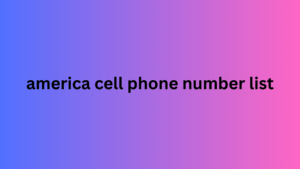 america cell phone number list 